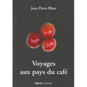 Voyages Aux Pays Du Café - 