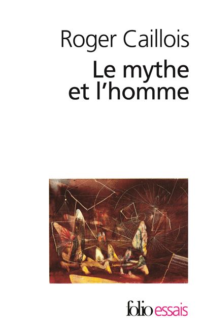 Le Mythe et l'homme - Roger Caillois - (donnée non spécifiée)