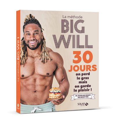 La méthode Big Will en 30 jours - On perd le grasmais on garde le plaisir ! - Willy Trussardi - broché
