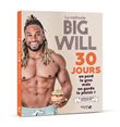 La méthode Big Will en 30 jours - On perd le gras mais on garde le plaisir ! Dédicacé par l'auteur