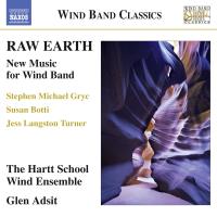 Raw Earth: New Music For Wind Band