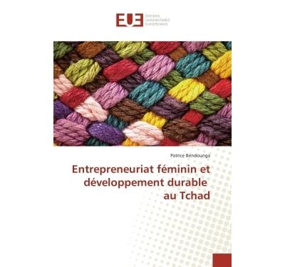 Entrepreneuriat féminin et développement durable au Tchad