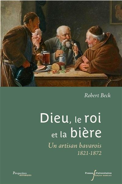 Dieu le roi et la biere une artisan bavarois