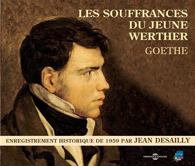 Les souffrances du jeune werther par jean desailly