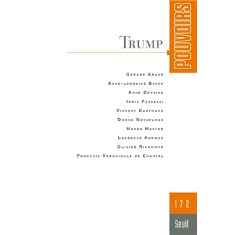 Pouvoirs, n°172. Trump