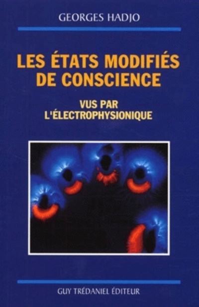 Les états modifiés de conscience vus par l'électrophysionique