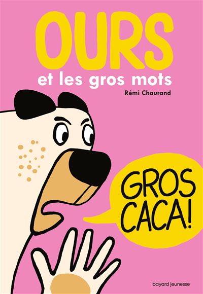 Ours et les gros mots - Rémi Chaurand - cartonné