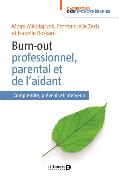 Burn-out Professionnel, Parental Et De L'aidant - Broché - Moïra ...