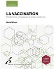 La vaccination. Fondements biologiques et enjeux de société