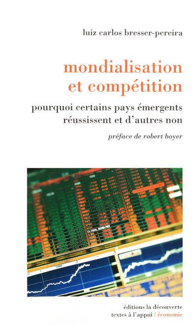 Mondialisation et compétition - Luiz Carlos Bresser-Pereira - broché