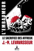 Le sacrifice des Affreux - Une aventure de l'Embaumeur