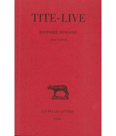 Histoire romaine. Tome XXVIII : Livre XXXVIII -  Tite-Live - broché