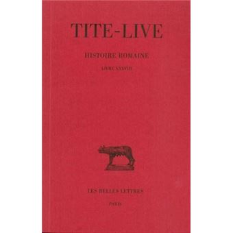 Histoire romaine. Tome XXVIII : Livre XXXVIII