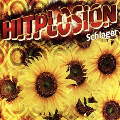 Hitplosion schlager