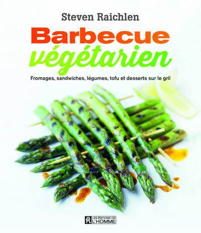 Barbecue végétarien - Steven Raichlen - broché