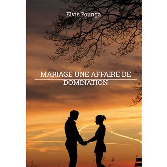 Mariage une affaire de domination