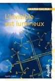 L'invisible est lumineux