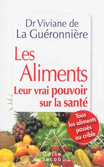 Les aliments leur vrai pouvoir sur la santé