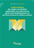 Guide des règles comptables applicables aux organismes gérant des établissements et services sociaux et médico-sociaux