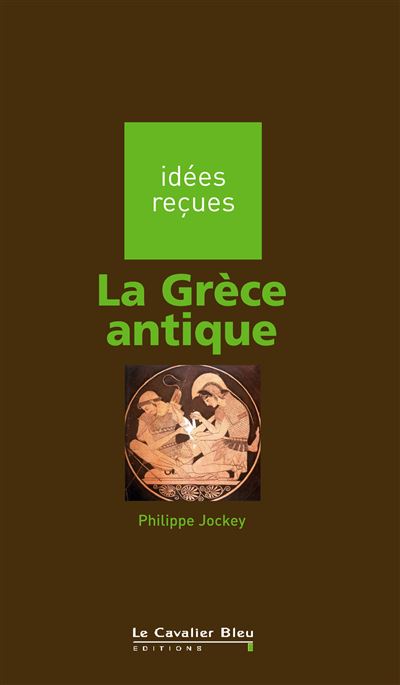 La Grèce antique - Philippe Jockey - broché