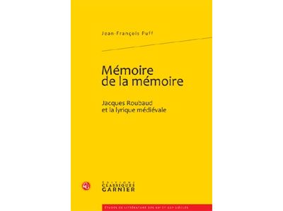 Mémoire de la mémoire - jacques roubaud et la lyrique médiévale
