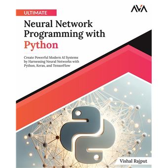 Ultimate Neural Network Programming with Python - 1
