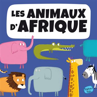 Les animaux d'Afrique - N.E. 2022