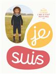 Je suis... / collection : l'art à tout petits pas