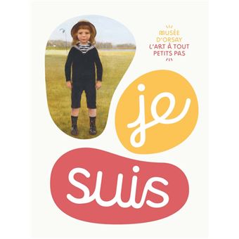 Je suis... / collection : l'art à tout petits pas