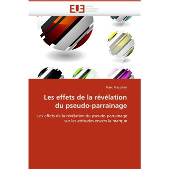 Les effets de la révélation du pseudo-parrainage - broché - Mazodier-M ...