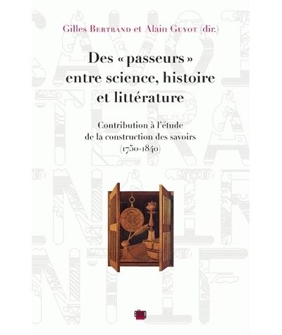 Des passeurs entre science, histoire et littérature
