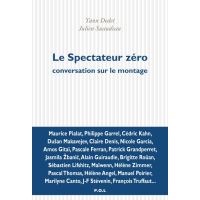 Le spectateur zéro. Conversation sur le montage
