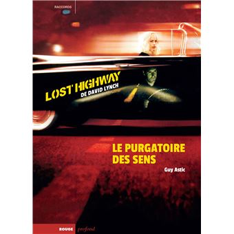 Lost Highway de David Lynch - Le purgatoire des sens