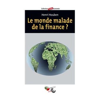 Le monde malade de la finance ?