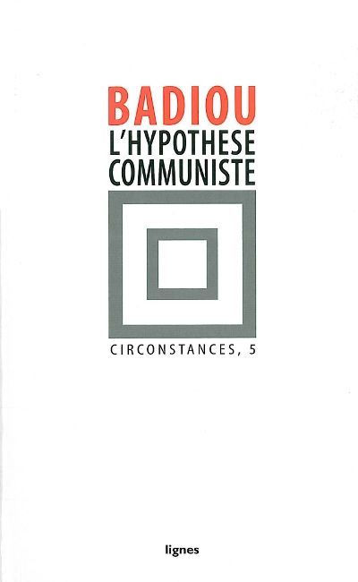 L' Hypothèse communiste - Alain Badiou - broché
