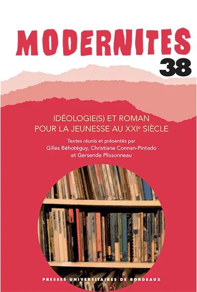 Idéologie(s) et roman pour la jeunesse au XXIème siècle