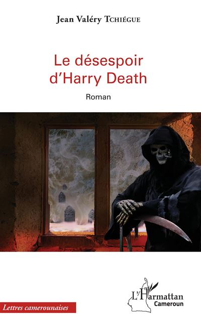 Le désespoir d'Harry Death - Jean Valéry Tchiegue - broché