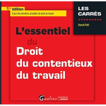 L'essentiel Du Contentieux Du Travail 1ère édition - Poche - Franck ...