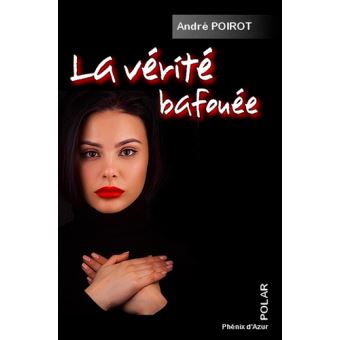 La vérité bafouée