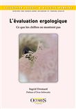 L'évaluation ergologique