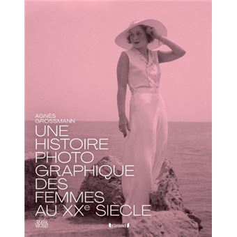 Histoire photographique des femmes au XXe siècle