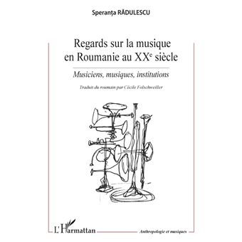 Regards sur la musique en Roumanie au XXe siècle