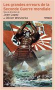 Les grandes erreurs de la Seconde Guerre mondiale
