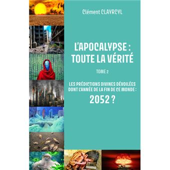 L'Apocalypse : toute la vérité