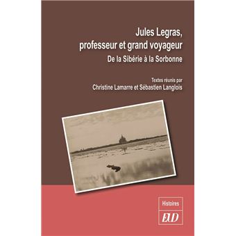 Jules Legras, professeur et grand voyageur
