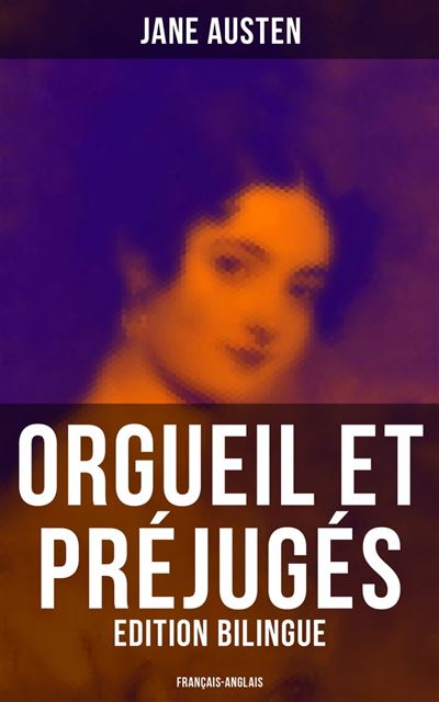 Orgueil et Préjugés (Edition bilingue: français-anglais) - ebook (ePub) -  Jane Austen - Achat ebook