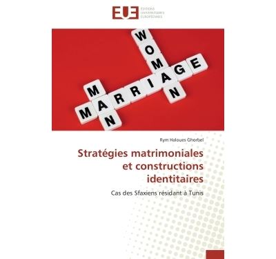 Stratégies matrimoniales et constructions identitaires