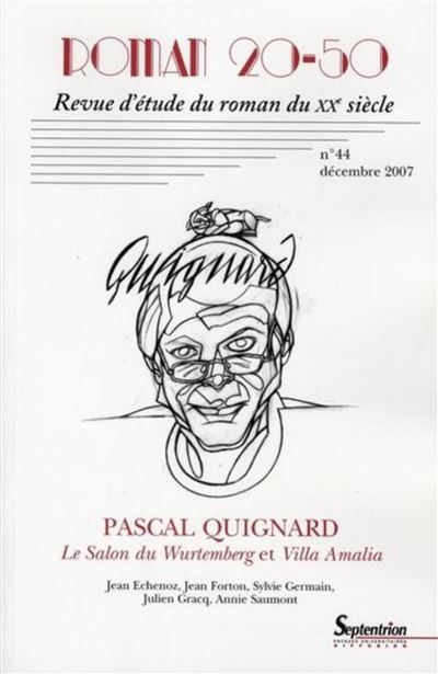 Pascal Quignard, le salon de Wurtemberg et Villa Amalia