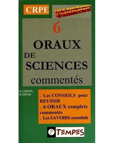 6 oraux de sciences commentés