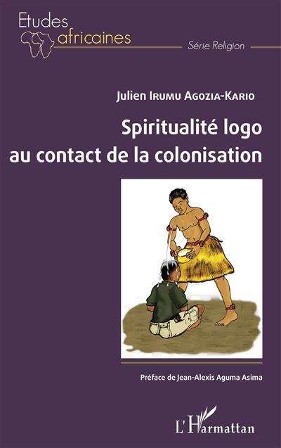 Spiritualité logo au contact de la colonisation - Julien Irumu Agozia Kario - broché